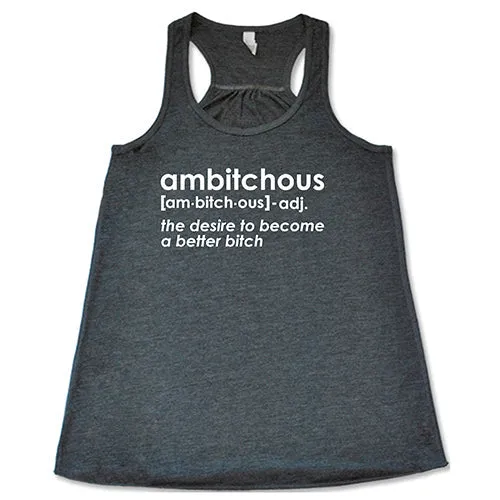 Ambitchous Shirt