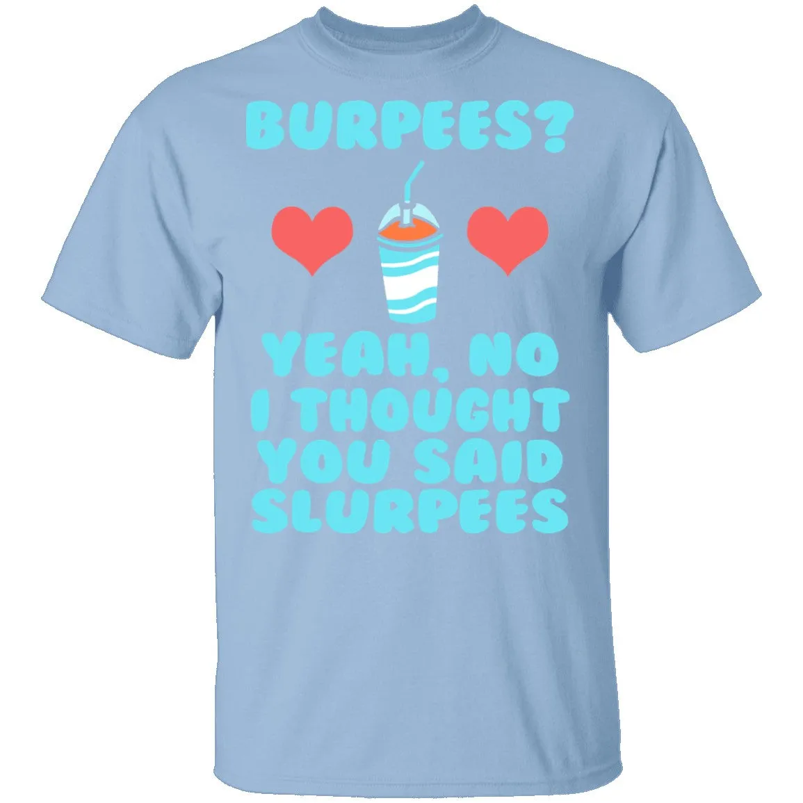 Burpees T-Shirt