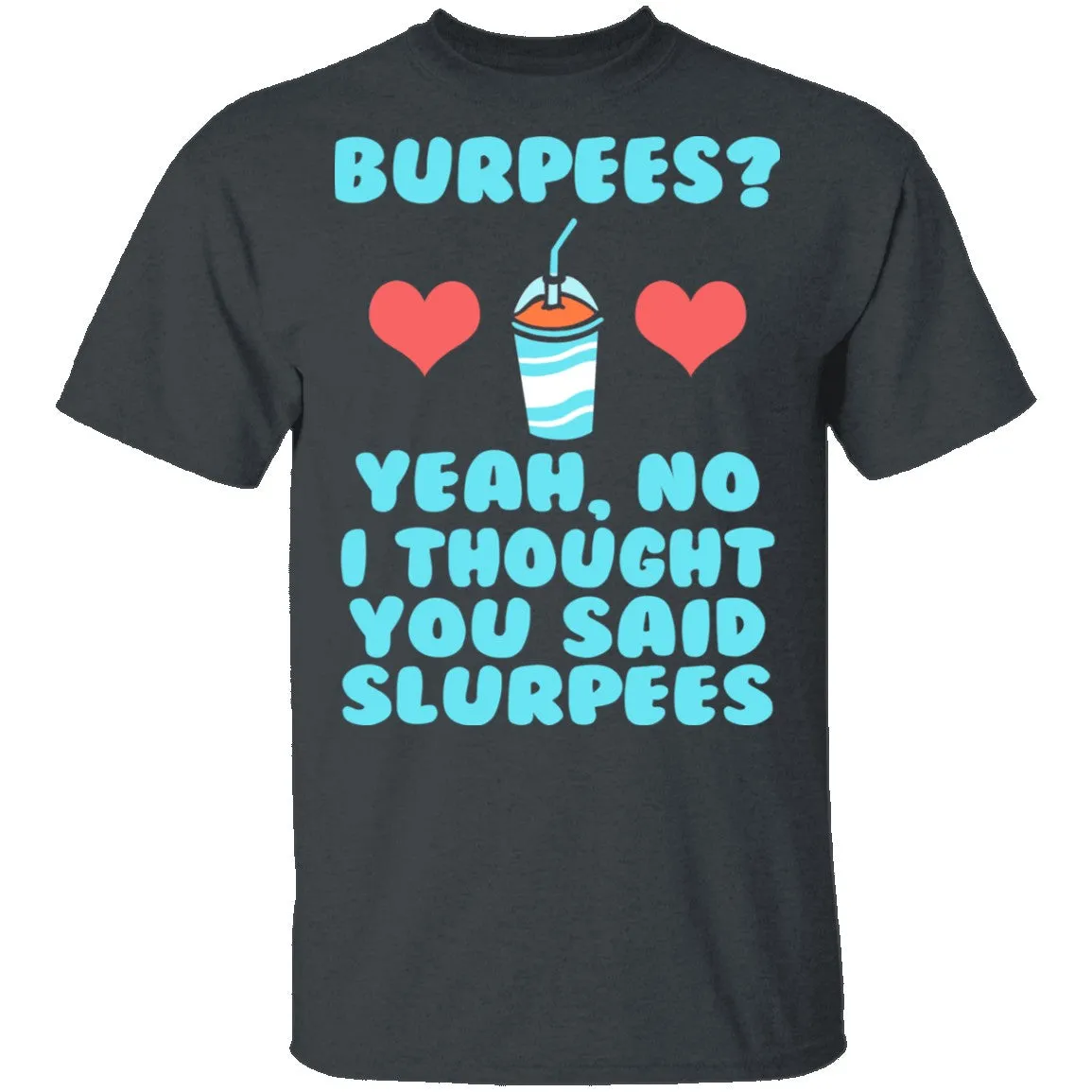 Burpees T-Shirt