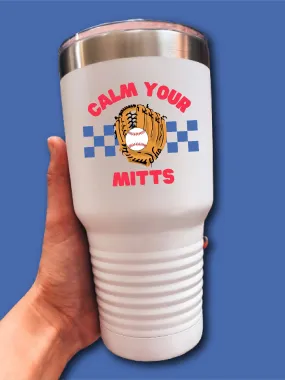 Calm Your Mitts - UV TUMBLER