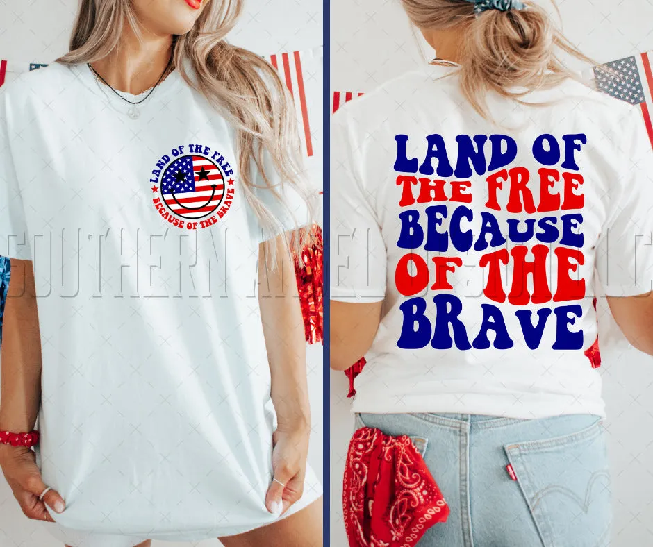 Land Of The Free Because Of The Brave